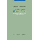 Escritos Sobre Ortega Y Gasset, María Zambrano, Trotta