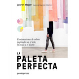 Paleta Perfecta, La - Lauren Wager