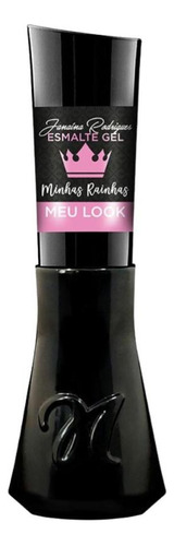 Esmalte Gel Nati Janaína Rodrigues Minhas Rainhas Meu Look