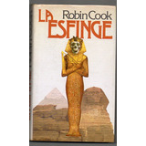 La Esfinge - Robin Cook - Usado Antiguo 1980