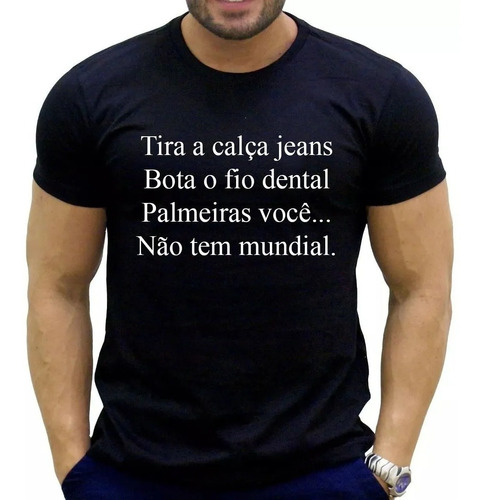 Camiseta Masculina Estampa Bota O Fio Dental Não Tem Mundial