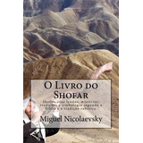 O Livro Do Shofar Shofar, Suas Lendas, Misterios, Tradicoes 