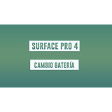 Surface Pro 4 - Cambiamos Batería