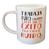 Taza De Plastico Frase Trabaja Duro Y En Silencio Work