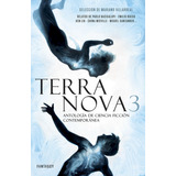 Terra Nova 3, De Paolo Bacigalupi., Vol. 0. Editorial Fantascy, Tapa Blanda En Español, 2014
