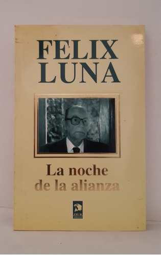 La Noche De La Alianza - Felix Luna