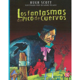 Fantasmas De Pico De Cuervos, Los - Hugh Scott, De Hugh Scott. Editorial Fondo De Cultura Económica En Español