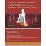 Interactive Meridian Yoga Poses : To Assist In Learning Traditional Chinese Medicine Meridians An..., De Cinamon Kimbrough. Editorial 978-0-578-83029-2, Tapa Blanda En Inglés