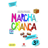 Marcha Criança - Matemática - 3º Ano, De Teresa, Maria. Série Marcha Criança Editora Somos Sistema De Ensino, Capa Mole Em Português, 2015