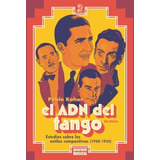Adn Del Tango Estudios Sobre Los Estilos Compositivos 1920-