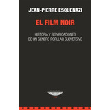 Film Noir, El - Jean Pierre Esquenazi