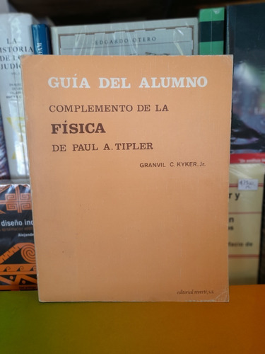 Guia Del Alumno. Complemento De La Física De Tipler. Kyker.