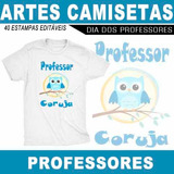 Estampas Dia Dos Professores Sublimação Camisetas 40 Artes