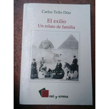 { El Exilio. Un Relato De Familia - Carlos Tello Díaz }