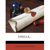 Libro: Jarilla.... Coronado, Carolina. Ibd Podiprint