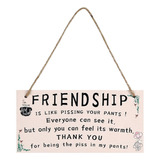 Friend Birthday Gifts Women Good Presentes Placa De Madeira