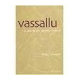 Livro Vassallu - A Saga De Um Cavaleiro Medieval - Sérgio Mudado [2006]