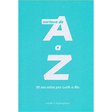 Livro Carioca De A A Z: 50 Sacadas Para Curtir O Rio