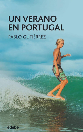 Libro: Un Verano En Portugal. Gutierrez Dominguez, Pablo. Ed