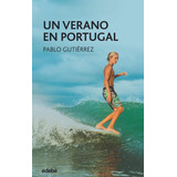 Libro: Un Verano En Portugal. Gutierrez Dominguez, Pablo. Ed