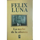 La Noche De La Alianza - Felix Luna