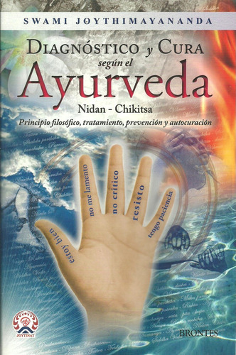 Diagnostico Y Cura Segun El Ayurveda, De Swami Joythimayananda. Editorial Brontes S.l., Tapa Blanda, Edición 1 En Español