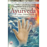 Diagnostico Y Cura Segun El Ayurveda, De Swami Joythimayananda. Editorial Brontes S.l., Tapa Blanda, Edición 1 En Español