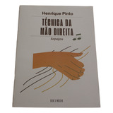 Método De Violão - Técnica Da Mão Direita - Arpejos - Henrique Pinto Rb-0600