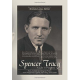Spencer Tracy, A Life In Pictures Rare, Candid, And Original