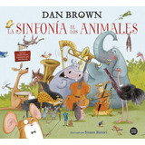 La Sinfonía De Los Animales: No, De Dan Brown. Serie No Editorial Destino, Edición No En Español