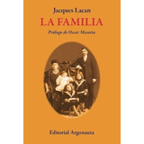 La Familia (nueva Edición) - Lacan, Jacques