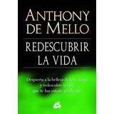 Redescubrir La Vida - Anthony De Mello - Nuevo - Original