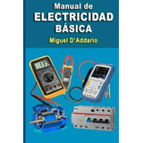  Libro - Manual De Electricidad Básica - Miguel D'addario