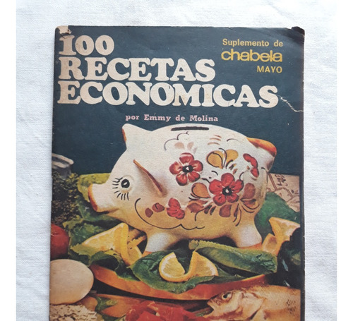 100 Recetas Economicas Emmy De Molina Suplemento De Chabela