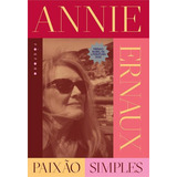 Paixao Simples - 1ªed.(2023), De Annie Ernaux. Editora Fosforo, Capa Mole Em Português, 2023