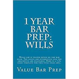 1 Year Bar Prep Wills Wills Law Is Tested Often On The Bar E