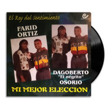 Farid Ortiz - Mi Mejor Eleccion  Lp