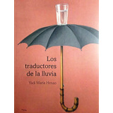 Libro - Los Traductores De La Lluvia - Yadi Maria Henao