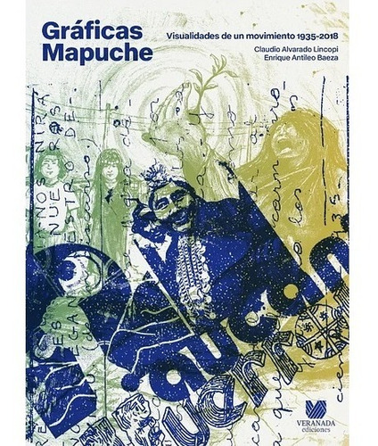 Gráficas Mapuche - Visualidades De Un Movimiento 1935-2018