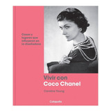 Vivir Con Coco Chanel - Caroline Young - Catapulta - Libro