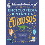 Livro Enciclopédia Britânica Para Curiosos - Volume 1