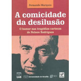 Comicidade Da Desilusao, A