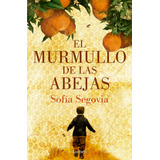 El Murmullo De Las Abejas, De Segovia, Sofía. Serie Narrativa Editorial Lumen, Tapa Blanda En Español, 2015