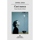 Casi Nunca, De Sada, Daniel. Editorial Anagrama, Tapa Pasta Dura, Edición 1a En Español, 2008