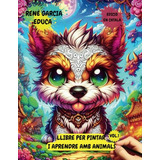 Llibre Per Pintar I Aprendre Amb Animals Adorables: Mida A4