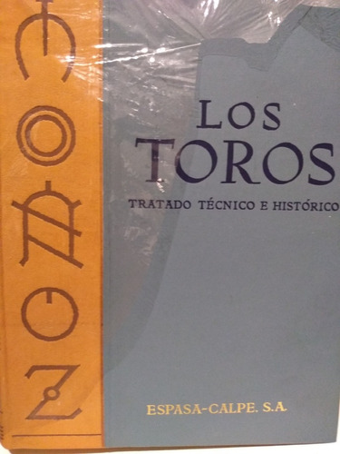 Los Toros - Tratado Técnico E Histórico- J. Cossio - 5 Ts. 