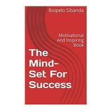 Libro The Mind-set For Success: Motivational And Inspirin...