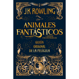 Libro Animales Fantasticos Y Donde Encontrarlos J.k. Rowling