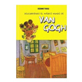 Libro Descubriendo El Mágico Mundo De Van Gogh