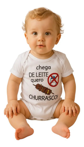 Body Chega De Leite Eu Quero Churrasco Mesversário Temàtico